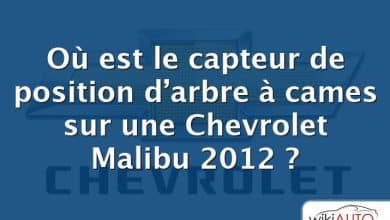 Où est le capteur de position d’arbre à cames sur une Chevrolet Malibu 2012 ?